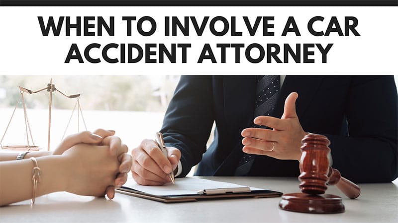 When to Involve a Car Accident Attorney